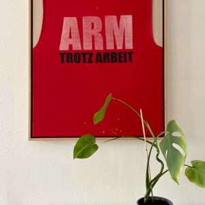 Art work Arm trotz Arbeit by Tammo Rist